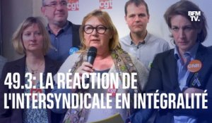 49.3: la réaction de l'intersyndicale en intégralité