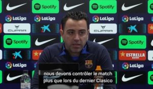 FC Barcelone - Xavi : "Contrôler le match plus que lors du dernier Clasico"