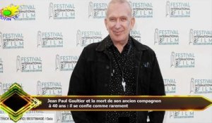 Jean Paul Gaultier et la mort de son ancien compagnon  à 40 ans : il se confie comme rarement