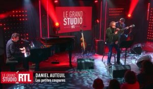 Daniel Auteuil - Les petites coupures (Live) - Le Grand Studio RTL