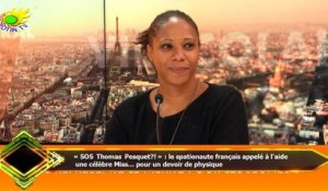 « SOS Thomas Pesquet?! » : le spationaute français appelé à l'aide  une célèbre Miss… pour un devoir
