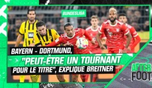 Bundesliga : Bayern - Dortmund, "ça peut être le tournant pour le titre", explique Polo Breitner
