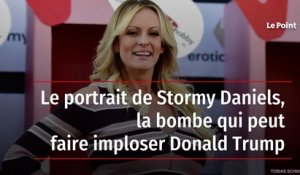 Stormy Daniels, la bombe qui peut faire imploser Donald Trump
