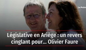 Législative en Ariège : un revers cinglant pour… Olivier Faure