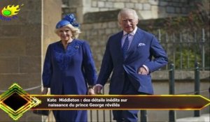 Kate Middleton : des détails inédits sur  naissance du prince George révélés
