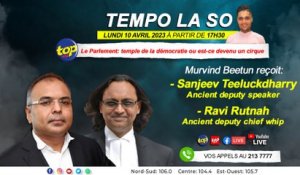 Le Parlement; temple de la démocratie ou est-ce devenu un cirque: Murvind Beetun reçoit Sanjeev Teeluckdharry et Ravi Rutnah dans Tempo la So.