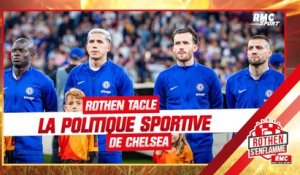 Real Madrid 2-0 Chelsea : Rothen tacle la politique sportive des Blues