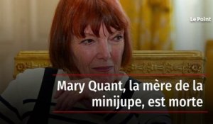 Mary Quant, la mère de la minijupe, est morte