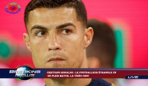 Cristiano Ronaldo : le footballeur étrangle un  en plein match, la vidéo choc