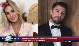 Danae s’exprime sur l’affaire de sorcellerie  Carla Moreau et Kevin Guedj