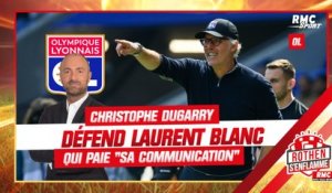 OL : Dugarry défend Blanc qui paie "sa communication"