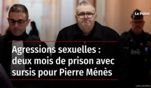 Agressions sexuelles : deux mois de prison avec sursis pour Pierre Ménès