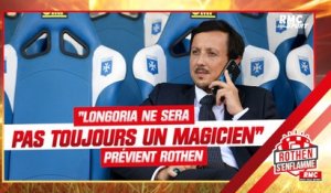 OM : "Longoria ne sera pas toujours un magicien" prévient Rothen