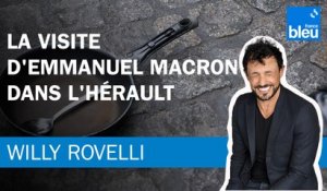 La visite d'Emmanuel Macron dans l'Hérault - Le billet de Willy Rovelli