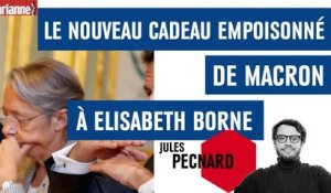 Le nouveau cadeau empoisonné de Macron à Elisabeth Borne