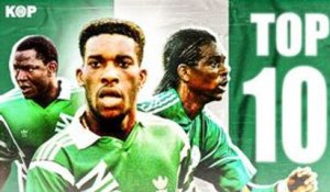 TOP 10 des Meilleurs Joueurs de l'Histoire du NIGÉRIA 