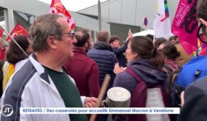Le Journal - 25/04/2023 - RETRAITES / Des casseroles pour accueillir Emmanuel Macron à Vendôme