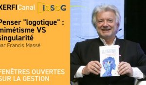 Penser  logotique  : mimétisme VS singularité [Francis Massé]