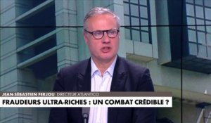 Jean-Sébastien Ferjou : «Les ultra-riches ont les moyens de faire de l'optimisation fiscale, ils n'ont pas besoin de faire de la fraude»