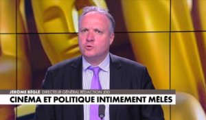 L'édito de Jérôme Béglé : «Cinéma et politique intimement mêlés»