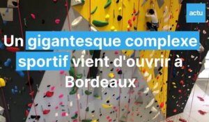 Un gigantesque complexe sportif, l'UCPA sport station, vient d'ouvrir à Bordeaux