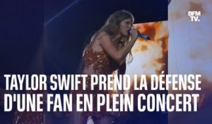 Taylor Swift prend la défense d'une fan en plein concert