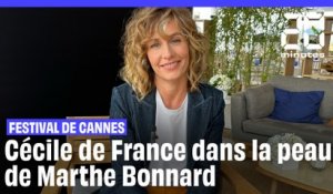 Festival de Cannes : Cécile de France dans la peau de Marthe Bonnard