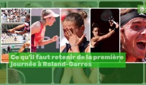 Ce qu'il faut retenir de la première journée à Roland-Garros