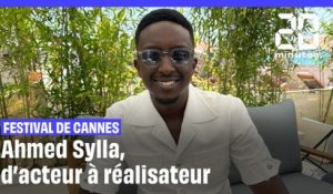 Festival de Cannes : Ahmed Sylla, d'acteur à réalisateur