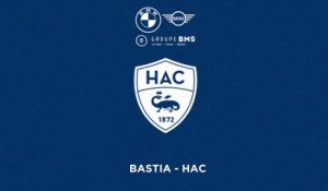 Bastia - HAC (1-1) : l'inside du déplacement et le résumé du match