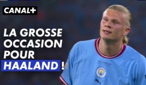 L'occasion forte pour Erling Haaland - Inter Milan / Manchester City - Finale de Ligue des Champions