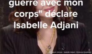 "J'étais en guerre avec mon corps", dit Isabelle Adjani