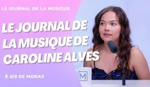 Le journal de la musique de Caroline Alves