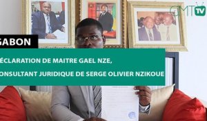 [#Déclaration] Déclaration de Maitre Gael Nze, consultant Juridique de Serge Olivier Nzikoue