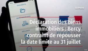 Déclaration des biens immobiliers : Bercy contraint de repousser la date limite au 31 juillet