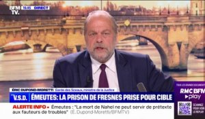 Prison de Fresnes prise pour cible par des émeutiers: "J'ai vu des gens considérablement traumatisés", explique Éric Dupond-Moretti