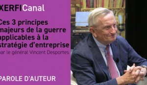 Ces 3 principes majeurs de la guerre applicables à la stratégie d’entreprise [Vincent Desportes]