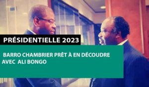 [#Reportage] Présidentielle 2023 : Barro Chambrier prêt à en découdre avec Ali Bongo