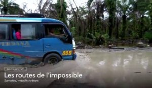 [BA] Les routes de l'impossible - Sumatra, maudits trésors - 25/07/2023