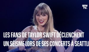 Les fans de Taylor Swift déclenchent un séisme lors de ses concerts à Seattle