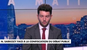 L'édito de Florian Tardif : «Nicolas Sarkozy face à la confiscation du débat public»