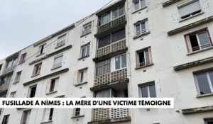 Fusillade à Nîmes : la mère d'une victime témoigne