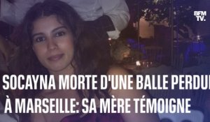 La mère de Socayna, morte à cause d’une balle perdue lors d'une fusillade à Marseille, témoigne