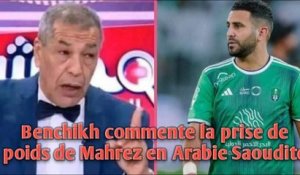 Benchikh commente la prise de poids de Mahrez en Arabie Saoudite.