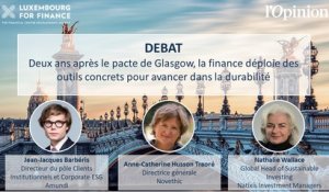 Conférence LFF: deux ans après le pacte de Glasgow, la finance déploie des outils concrets pour avancer dans la durabilité