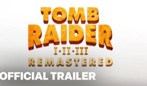 Tomb Raider 1-3 Remastered Trailer