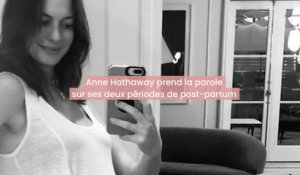 Anne Hathaway prend la parole sur sa période post partum