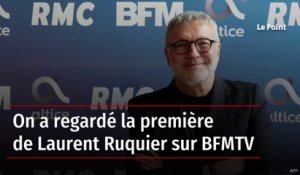 On a regardé la première de Laurent Ruquier sur BFMTV