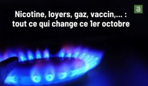 Nicotine, loyers, gaz, vaccin,... : tout ce qui change ce 1er octobre