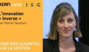 L’innovation « inverse » [Marion Neukam]